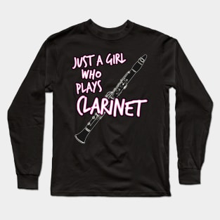 Just A Girl Who Plays Clarinet Female Clarinetist Long Sleeve T-Shirt